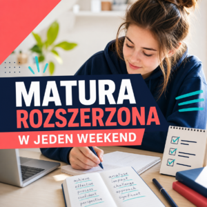 Matura rozszerzona w jeden weekend